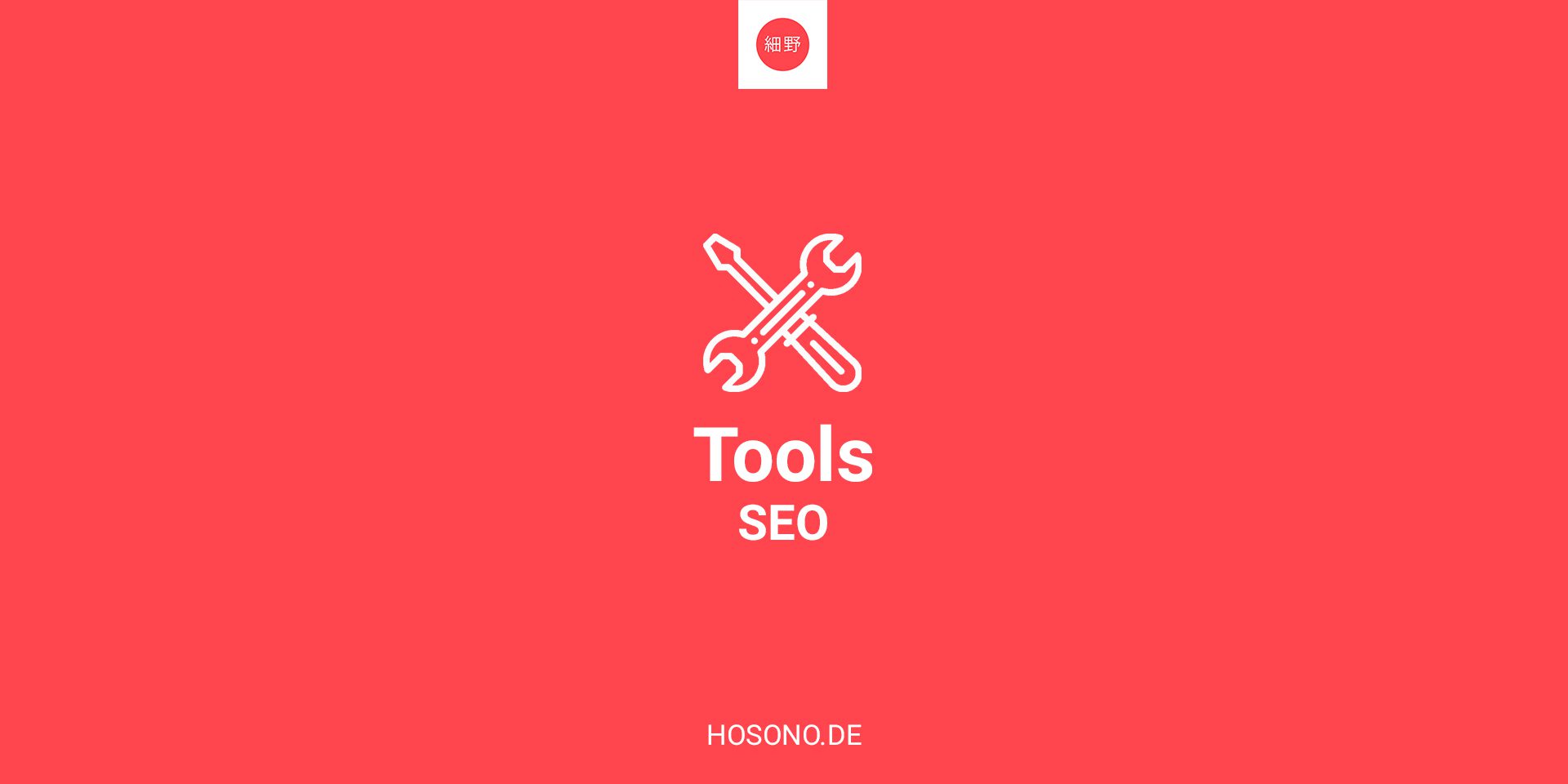 SEO Tools die ich nutze