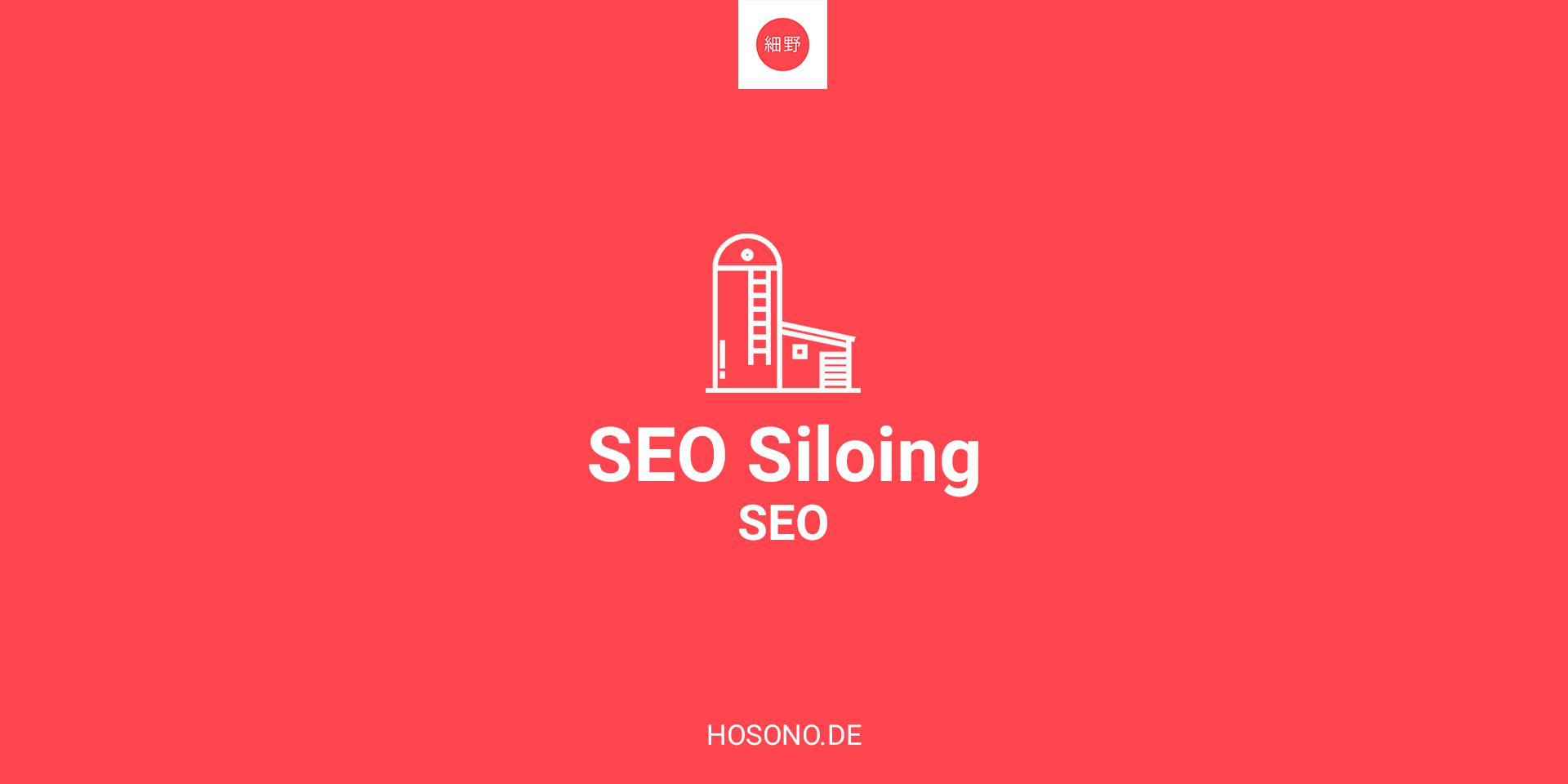 SEO Silos ausführlicher Beitrag – SEO für Fortgeschrittene