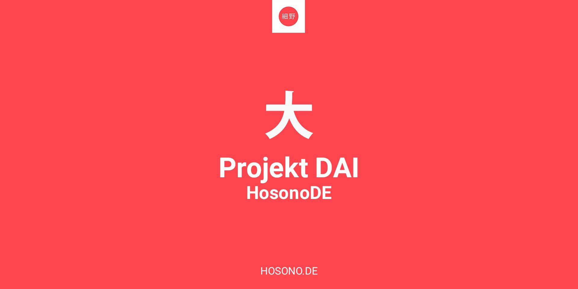 Projekt 大 (Dai) – Erklärung & Erkenntnisse
