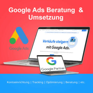 Google Ads Beratung und Umsetzung