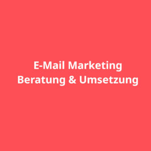 E-Mail Marketing Beratung und Umsetzung